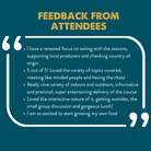 A teal graphic with the headline 'FEEDBACK FROM ATTENDEES' in yellow text and a large white quote border around several attendee testimonials written in white text.